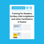 Training for Readers, Scribes, EAA Invigilators and other Facilitators in Exams Pack